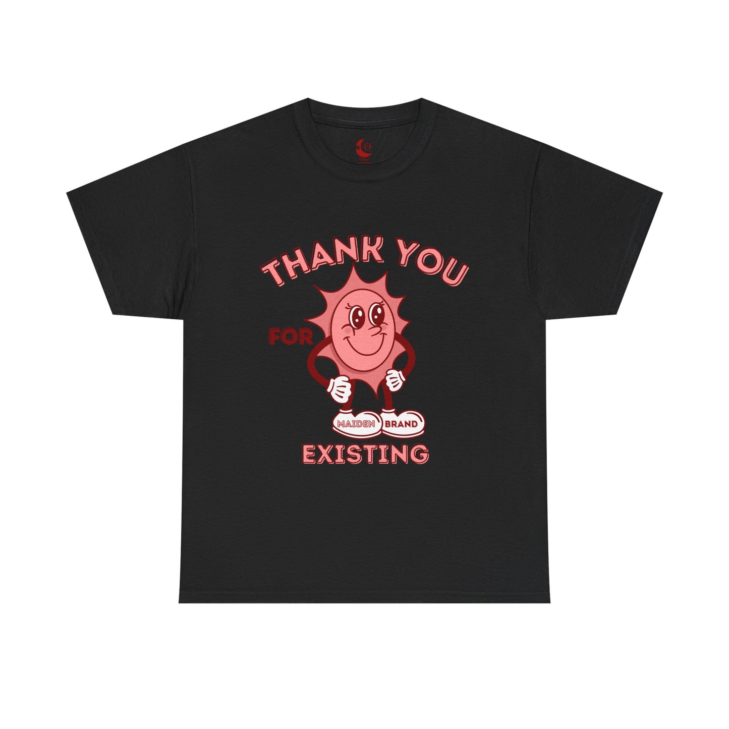 "Thank You for Existing" Unisex light T-Shirt