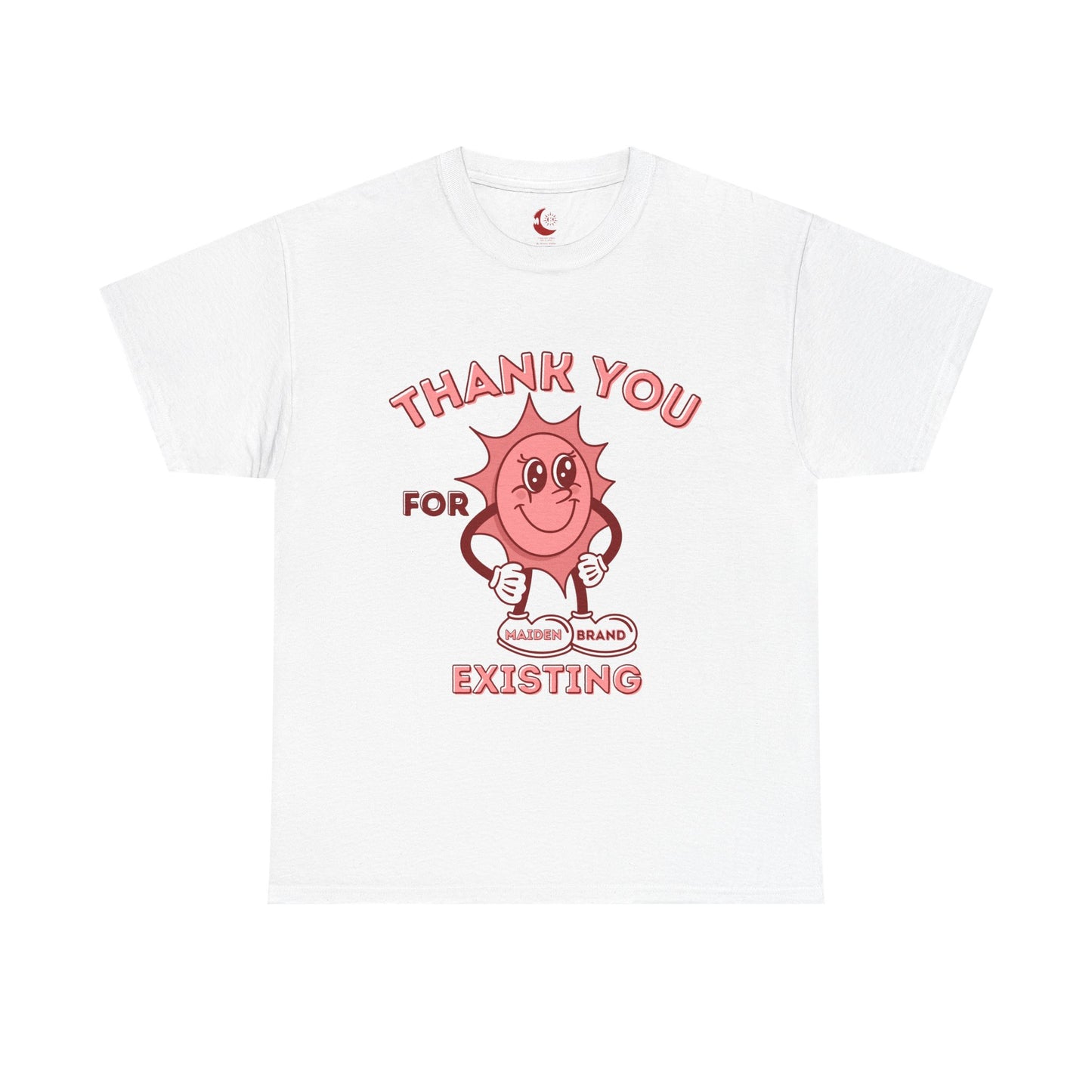 "Thank You for Existing" Unisex light T-Shirt