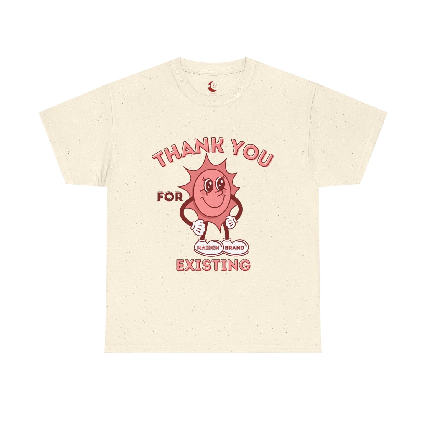 "Thank You for Existing" Unisex light T-Shirt