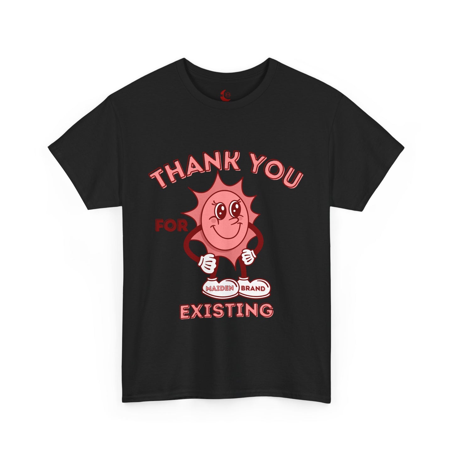 "Thank You for Existing" Unisex light T-Shirt
