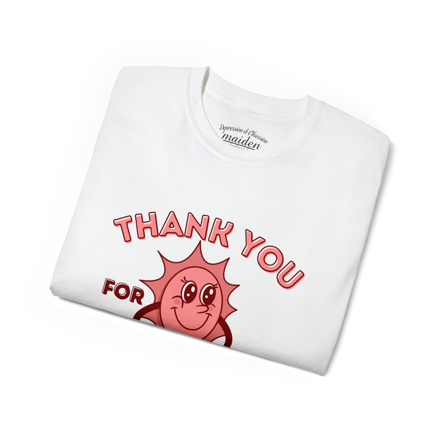 "Thank you for existing" unisex tee