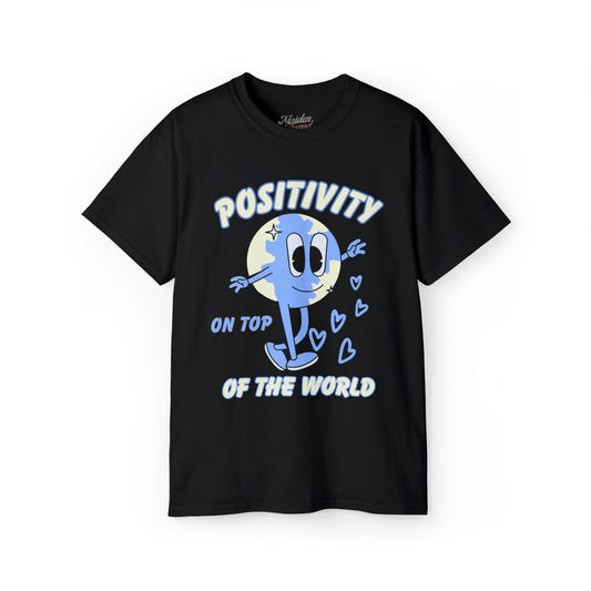 "Positivity on top of the world" unisex tee